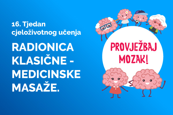 tjedan cjelozivotnog ucenja radionica klasicne medicinske masaze